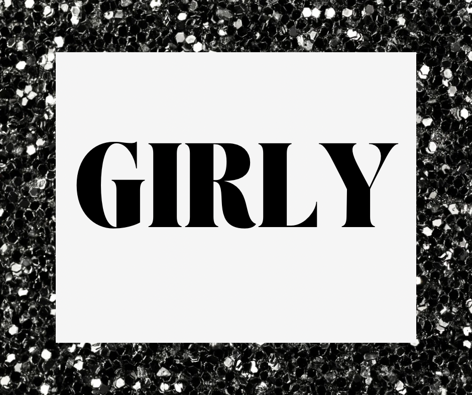 Girly