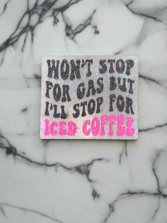 Won’t stop for gas, but I’ll stop for an iced coffee.
